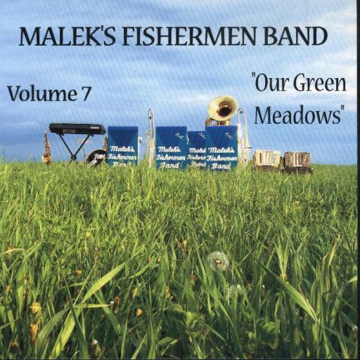 Malek's Fishermen Vol.7 " Our Green Meadows " - Click Image to Close